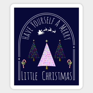 Have Yourself a Merry Little Christmas Magnet